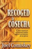Recoged La Cosecha di Joel Comiskey edito da CCS publishing