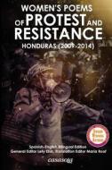 Womens Poems of Protest and Resistance. Honduras: 2009-2014: Spanish-English Bilingual Edition di Varias Autoras edito da Casasola Editores