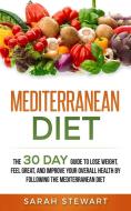 Mediterranean Diet di Sarah Stewart edito da Platinum Press LLC