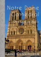 Notre Dame Cathedral di Laine Cunningham edito da Sun Dogs Creations