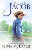 Jacob: Contemporary Western Small Town Romance di Sylvia Mcdaniel edito da LIGHTNING SOURCE INC