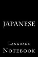 Japanese: Language Notebook di Wild Pages Press edito da Createspace Independent Publishing Platform