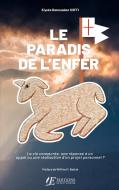 Le Paradis de l'Enfer di Elysée Banouakon Koffi edito da ÉDITIONS AUTANT ÉCRIRE