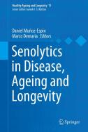 Senolytics in Disease, Ageing and Longevity edito da Springer International Publishing