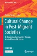 Cultural Change in Post-Migrant Societies edito da Springer International Publishing