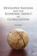 Developed Nations and the Economic Impact of Globalization di Ken Moak edito da Springer-Verlag GmbH