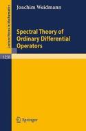 Spectral Theory of Ordinary Differential Operators di Joachim Weidmann edito da Springer Berlin Heidelberg