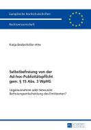 Selbstbefreiung von der Ad-hoc-Publizitätspflicht gem. § 15 Abs. 3 WpHG di Katja Bodenhöfer-Alte edito da Lang, Peter GmbH