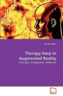 Therapy Harp in Augmented Reality di Tanasha Taylor edito da VDM Verlag