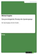 Das poetologische Prinzip des Spaziergangs di Michael Eugster edito da GRIN Verlag
