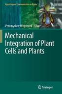 Mechanical Integration of Plant Cells and Plants edito da Springer Berlin Heidelberg
