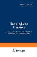 Physiologisches Praktikum di Emil Abderhalden edito da Springer Berlin Heidelberg
