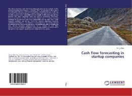 Cash flow forecasting in startup companies di Yang Zhou edito da LAP Lambert Academic Publishing