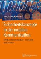 Sicherheitskonzepte in der mobilen Kommunikation di Wolfgang W. Osterhage edito da Springer-Verlag GmbH