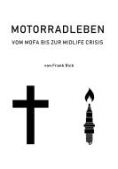 Motorradleben di Frank Bick edito da Books on Demand