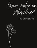 Kondolenzbuch Premium "Wir nehmen Abschied" di Nora Milles, Anna Piok, Tatjana Dobslaw edito da Books on Demand