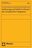 Verfassung und Politik im Prozess der europäischen Integration edito da Nomos Verlagsges.MBH + Co