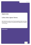 Leben ohne eigene Nieren di Stephan Krahe edito da Diplom.de