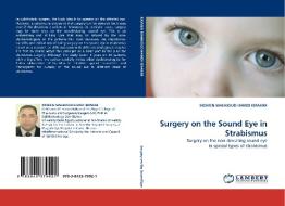 Surgery on the Sound Eye in Strabismus di MOMEN MAHMOUD HAMDI IBRAHIM edito da LAP Lambert Acad. Publ.