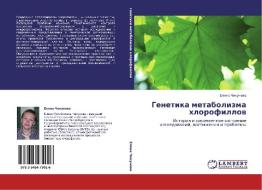 Genetika metabolizma hlorofillow di Elena Chekunowa edito da LAP LAMBERT Academic Publishing