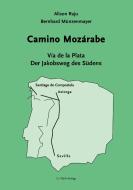 Camino Mozárabe di Alison Raju, Bernhard Münzenmayer edito da Verlag U. Nink