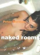 Naked Rooms di Peter Gorman edito da Goliath Verlagsges.
