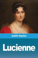 Lucienne di Judith Gautier edito da Prodinnova