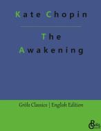 The Awakening di Kate Chopin edito da Gröls Verlag