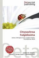Chrysochroa Fulgidissima edito da Betascript Publishing