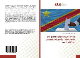 Les partis politiques et la constitution de l'électorat au Sud Kivu di Innocent Kulemba Magendo edito da Éditions universitaires européennes