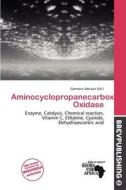 Aminocyclopropanecarboxylate Oxidase edito da Brev Publishing