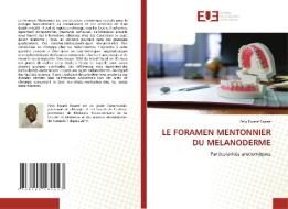 LE FORAMEN MENTONNIER DU MELANODERME di Felix Ewané Ewané edito da Éditions universitaires européennes