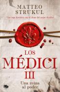 Los Médici : una reina al poder di Matteo Strukul edito da B de Bolsillo (Ediciones B)