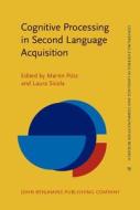 Cognitive Processing In Second Language Acquisition edito da John Benjamins Publishing Co