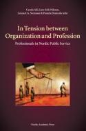 In Tension Between Organization & Profession di Pamela Denicolo edito da Nordic Academic Press
