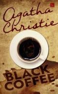 Black Coffee di Agatha Christie edito da Kalamos Literary Services LLP