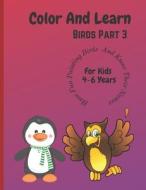 Color And Learn Birds Part 3 di Singh Manoj Kumar Singh edito da Power In Me Foundation