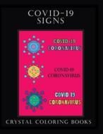 Covid-19 Signs di Crystal Coloring Books edito da Independently Published
