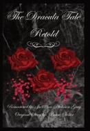The Dracula Tale Retold di Jo Ann Atcheson Gray, Bram Stoker edito da Jo Ann Gray