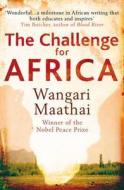 The Challenge for Africa di Wangari Maathai edito da Cornerstone