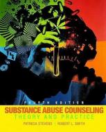 Substance Abuse Counseling: Theory and Practice di Patricia Stevens, Robert L. Smith edito da PRENTICE HALL