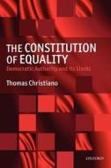 The Constitution of Equality di Thomas Christiano edito da OUP Oxford
