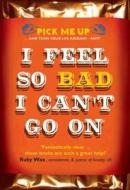 I Feel So Bad I Can't Go On di Chris Williams edito da Darton,longman & Todd Ltd