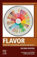Flavor: From Food to Behaviors, Wellbeing and Health edito da WOODHEAD PUB