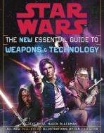 The New Essential Guide to Weapons and Technology: Revised Edition: Star Wars di Haden Blackman edito da DELREY TRADE