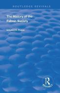 The History of the Fabian Society di Edward R. Pease edito da Taylor & Francis Ltd