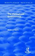 The Permafrost Environment di Stuart A. Harris edito da Taylor & Francis Ltd