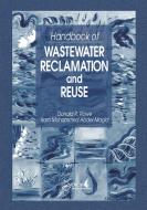 Handbook Of Wastewater Reclamation And Reuse di Donald R. Rowe, Isam Mohammed Abdel-Magid edito da Taylor & Francis Ltd