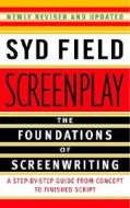Screenplay: The Foundations of Screenwriting di Syd Field edito da Random House LCC US