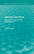 Simmel and Since di David Frisby edito da Taylor & Francis Ltd